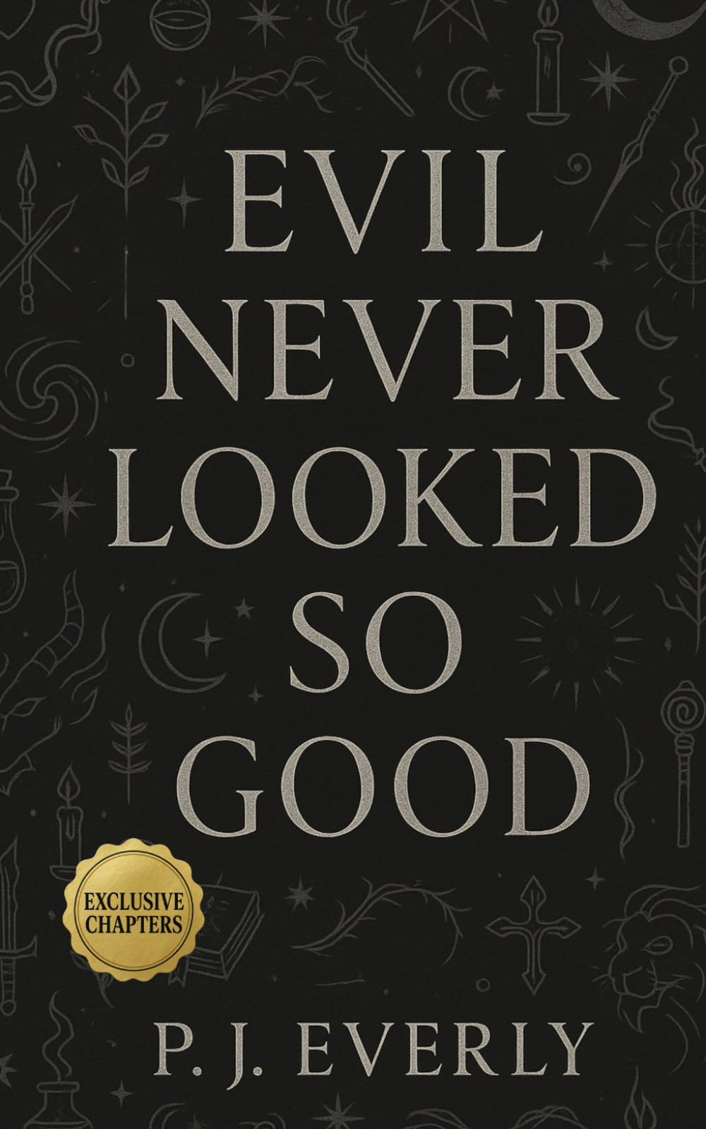 Evil Never Looked So Good: A Collection of Dark, Filthy Villain Romances (Wickedly Yours)
