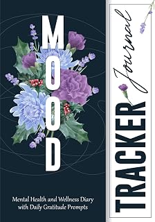 Independently published Mood Tracker Journal - Daily Mental Health and Wellness Diary: with Daily Gratitude Prompts for Relieving Anxiety, Depression, Personality Disorders and for Self-Reflection