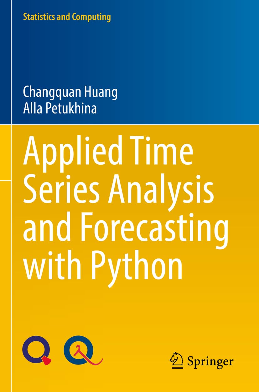 Applied Time Series Analysis and Forecasting with Python (Statistics and Computing)