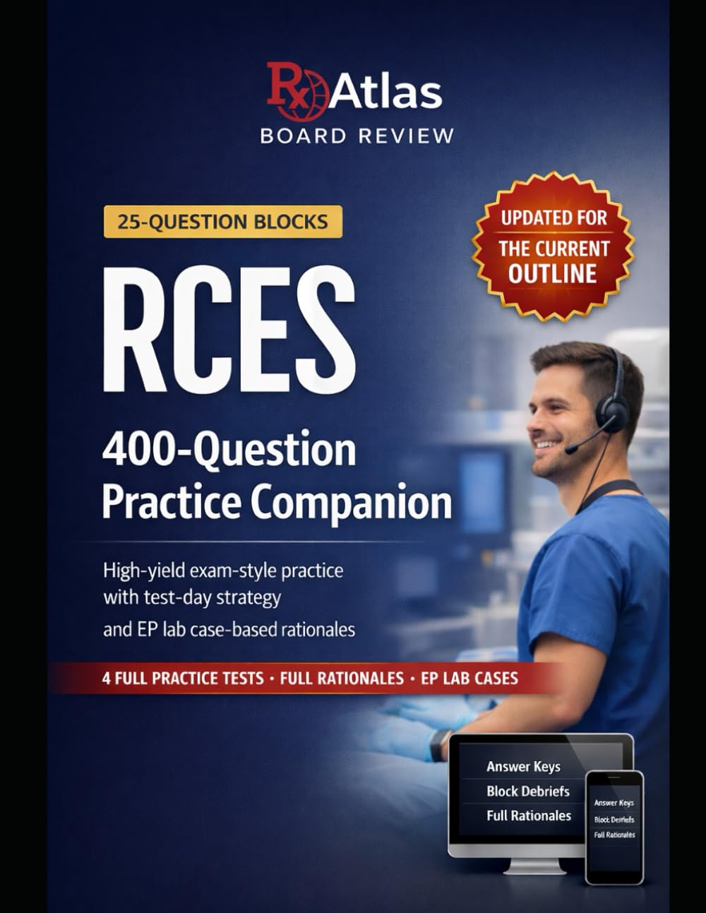 RCES 400-QUESTION PRACTICE COMPANION: High-Yield Question Bank, Test-Day Strategy, and EP Lab Case Reviews for the CCI Registered Cardiac Electrophysiology Specialist Exam