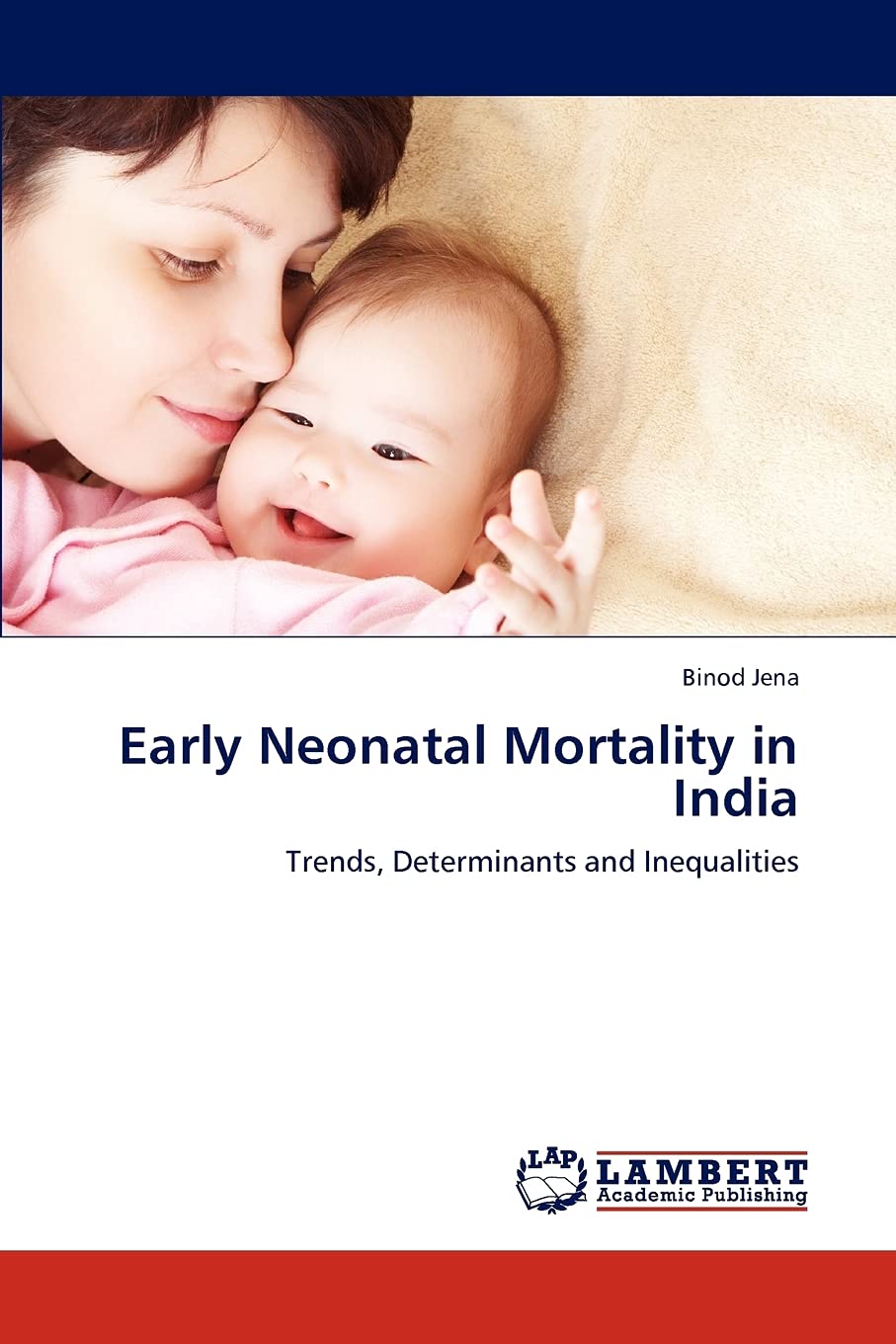 Early Neonatal Mortality in India: Trends, Determinants and Inequalities