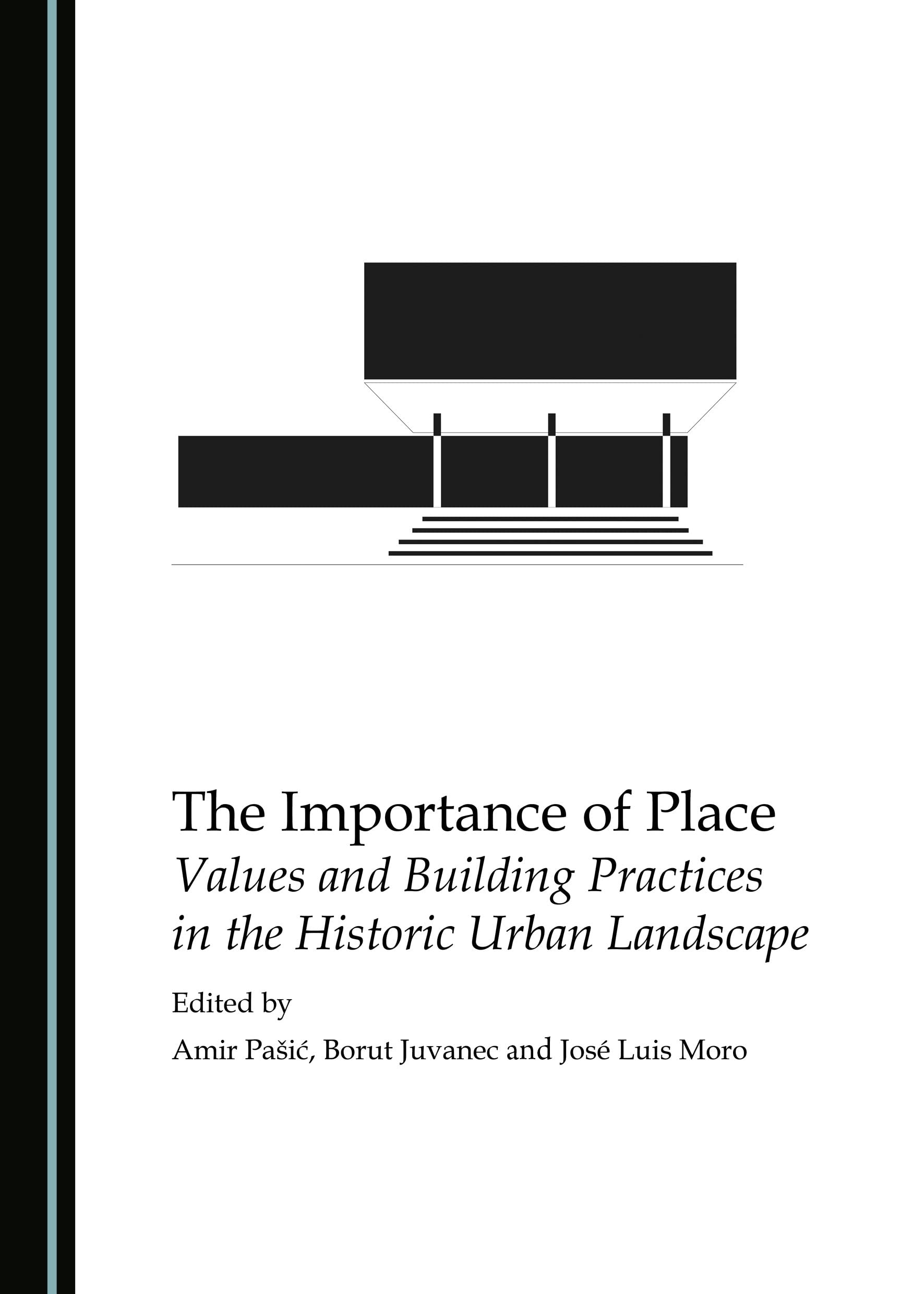The Importance of Place: Values and Building Practices in the Historic Urban Landscape