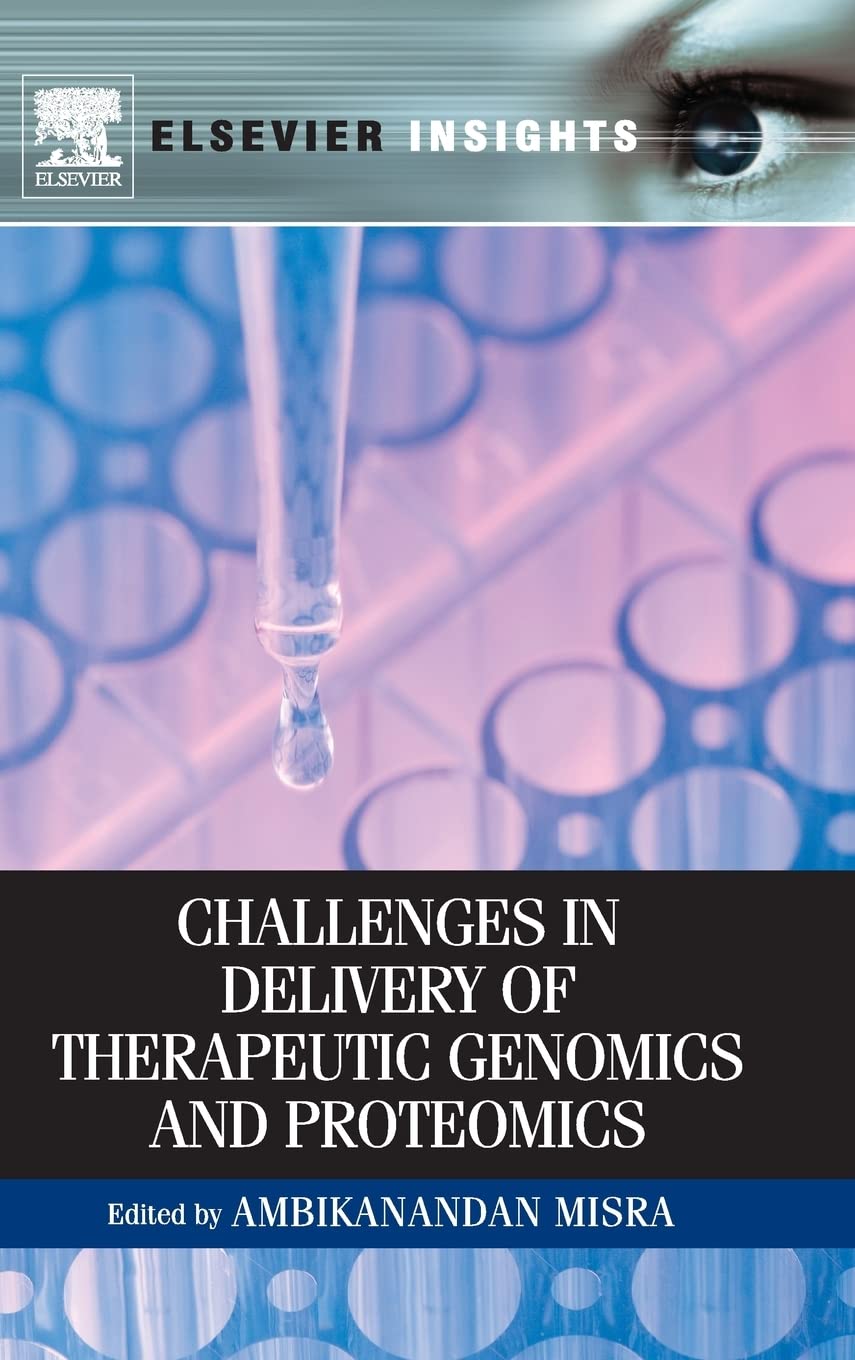 Challenges in Delivery of Therapeutic Genomics and Proteomics Misra Hardback
