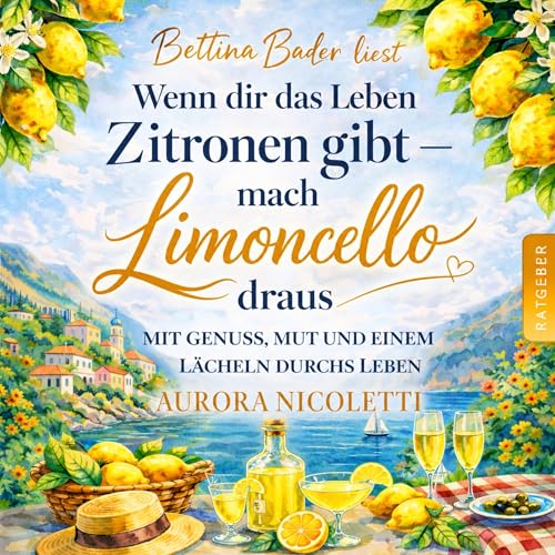 Couverture de Wenn dir das Leben Zitronen gibt - mach Limoncello draus