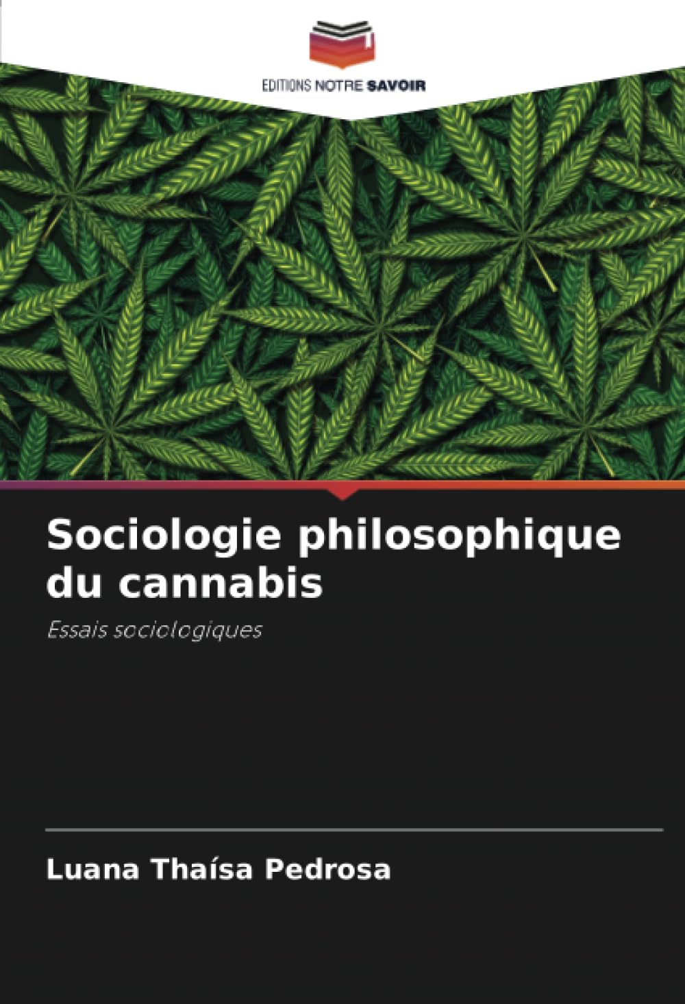 Sociologie philosophique du cannabis: Essais sociologiques