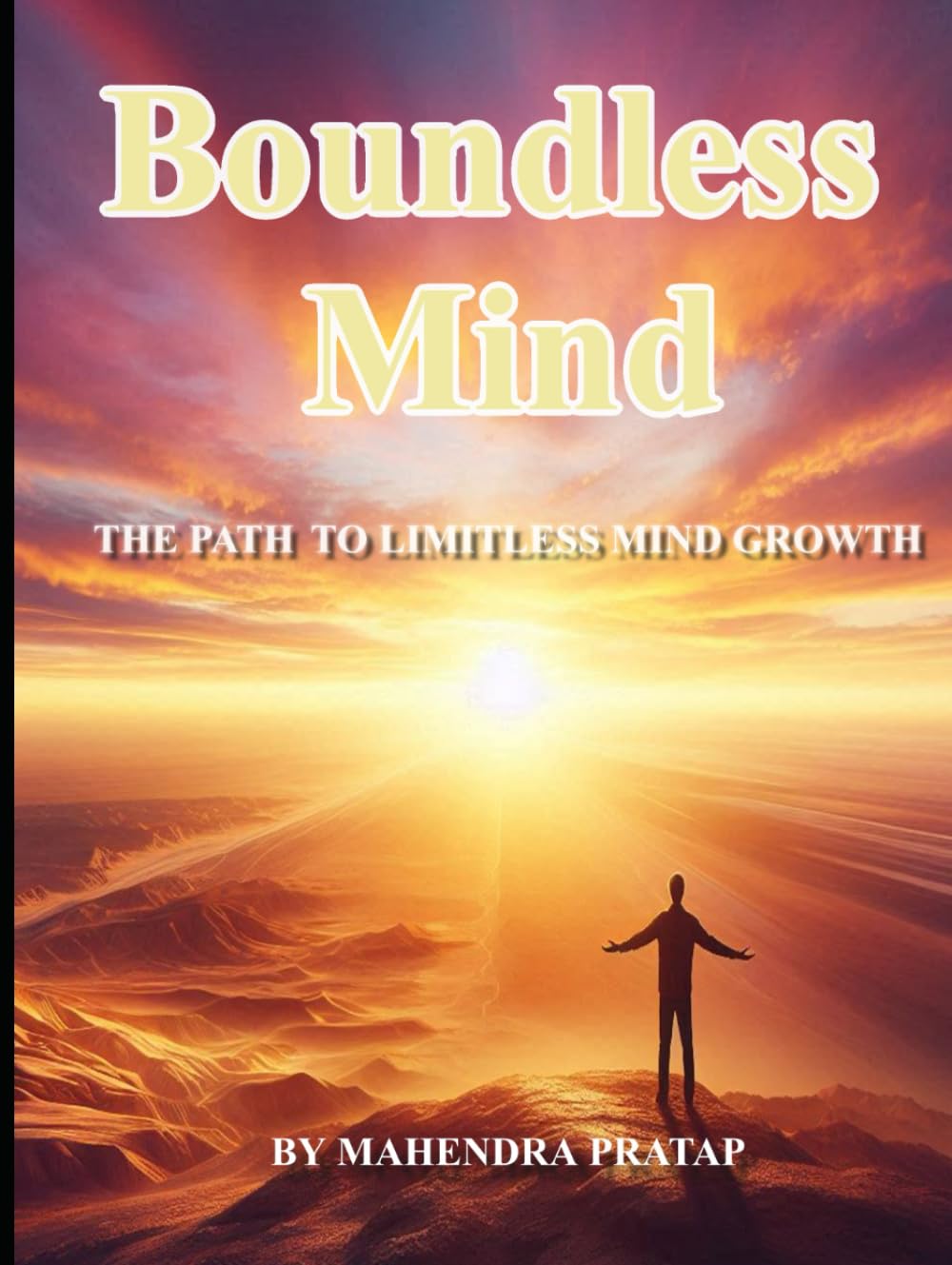 BOUNDLESS MIND: THE PATH TO LIMITLESS MIND GROWTH