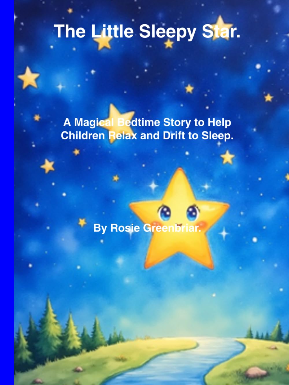 The Little Sleepy Star.: A Magical Bedtime Story to Help Children Relax and Drift to Sleep. (Magic Nights)