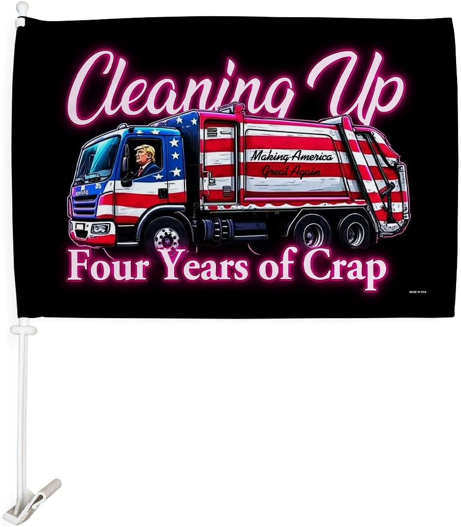 CleanUp Four Years Of Crap Flag Trump Car Flags Bandera Para Carros Window Clip Pole Mount Kit President 47 Auto Decor MAGA Decorations Make America Great Again Republican Gift Made In USA