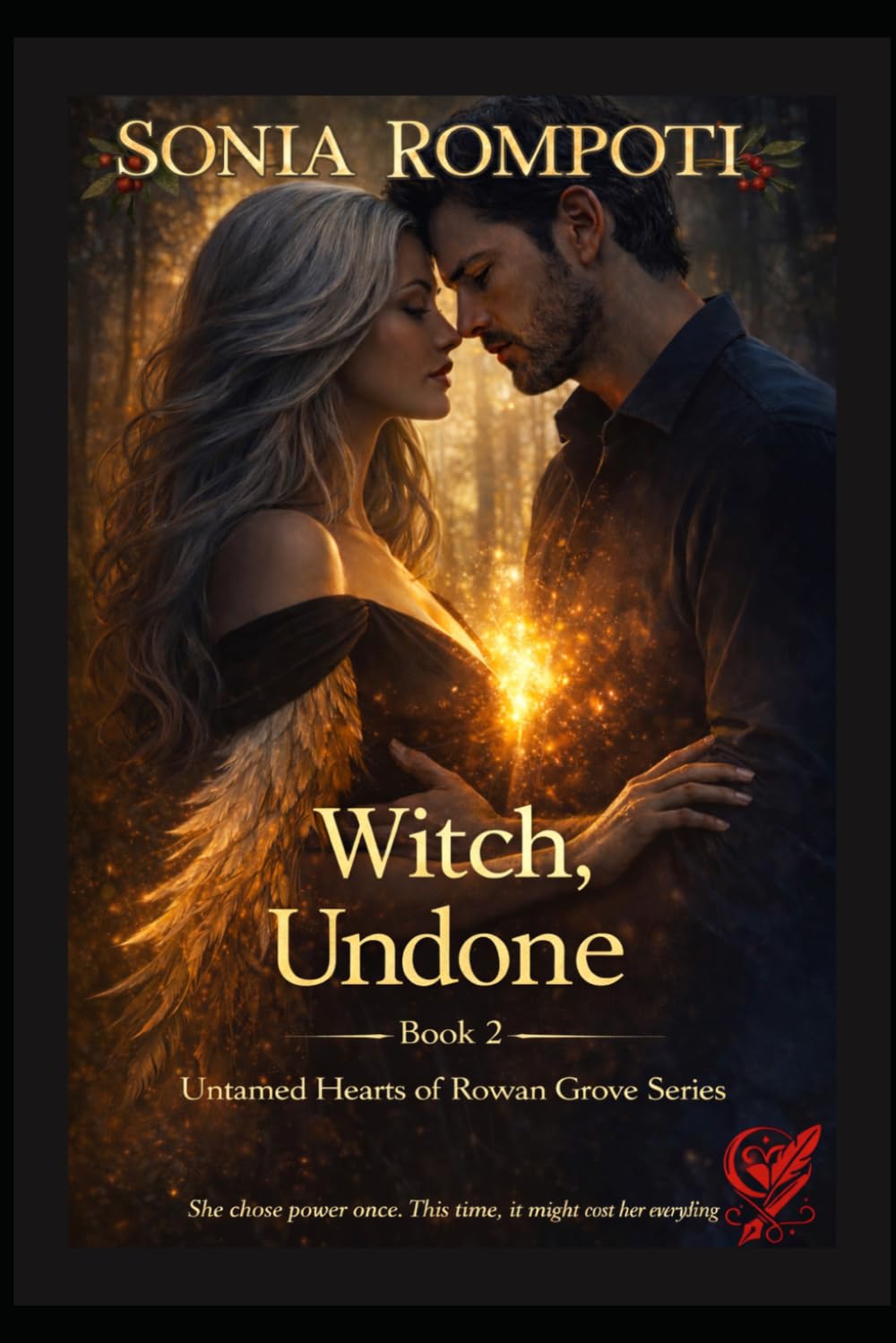 Witch, Undone: A Spicy Paranormal Witch Romance with Shapeshifting Magic, Enemies to Lovers Tension, and a Second Chances Aura (Untamed Hearts of Rowan Grove Series)