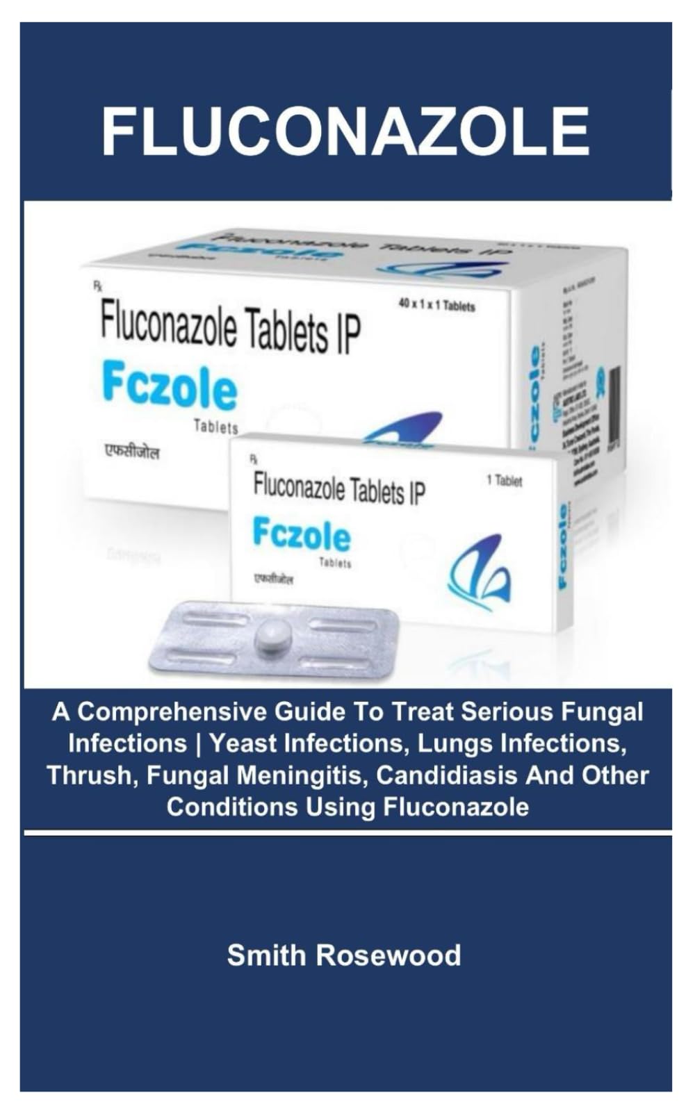 Buy FLUCONAZOLE A Comprehensive Guide To Treat Serious Fungal