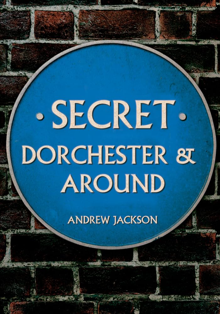 Secret Dorchester and Around.by Jackson  New 9781398112551 Fast Free Shipping**