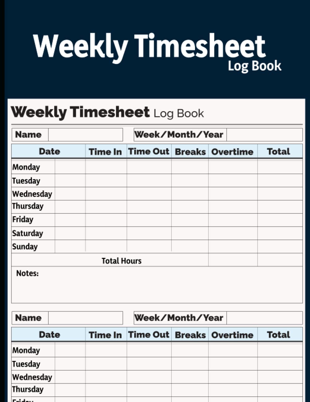 Weekly Time Sheet Log Book: Time Sheets For Employees & Employers | Weekly Employee Time Sheet Log | Work Hours Time Log Book | Time Work Log Book | Time Sheets | Work Sheets | 8.5" x 11" 120 Pages