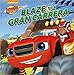 Blaze y la gran carrera (Un cuento de Blaze y los Monster Machines)