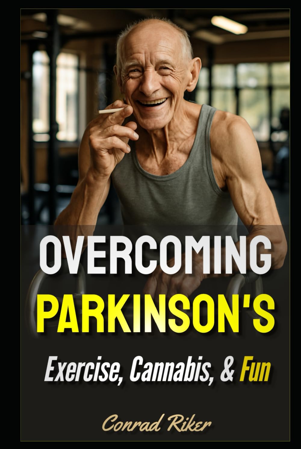 Overcoming Parkinson's: Exercise, Cannabis, & Fun (Redpilled Progressive (satire))