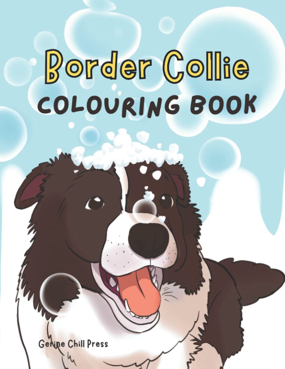 Border Collie Colouring Book: Cute and Funny Adult Coloring Book for Border Collie Owner, Perfect Gifts for Border Collie Dog Lovers Both Women and Men