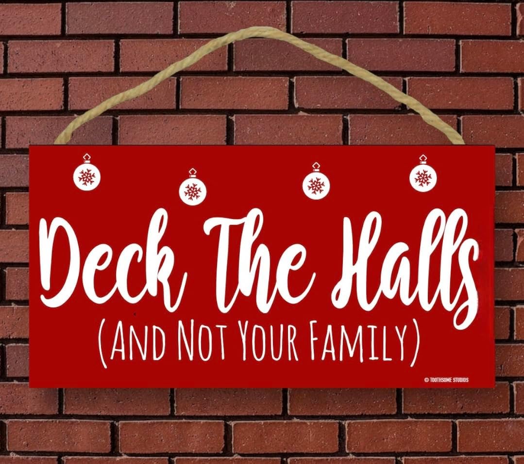 Deck The Halls And Not Your Family 11.5" x 6'' Funny Wood Sign Christmas Season Rustic Novelty Home Decor White Elephant Gift - Image 2