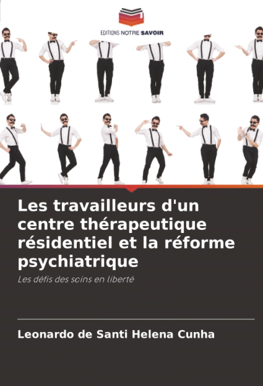 Les travailleurs d'un centre thérapeutique résidentiel et la réforme psychiatrique: Les défis des soins en liberté