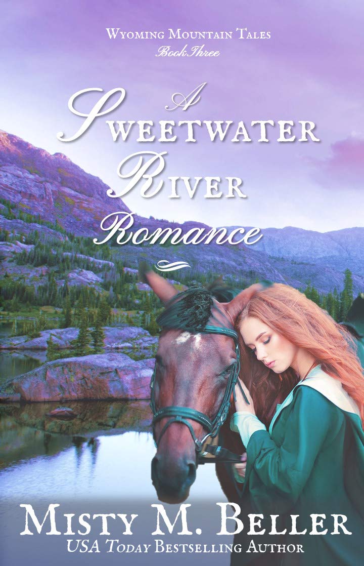 A Sweetwater River Romance (Wyoming Mountain Tales Book 3)