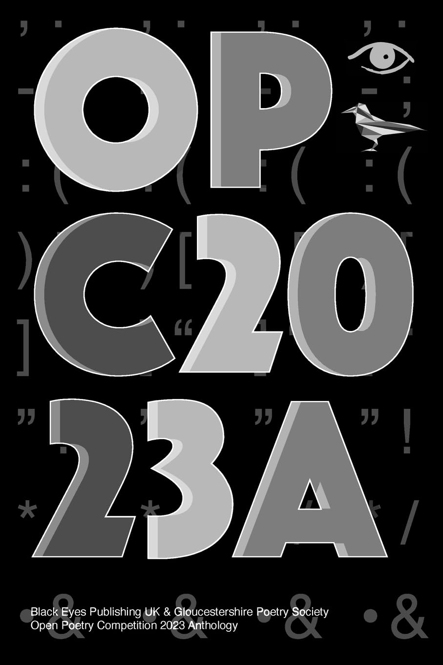 OPC2023A: Black Eyes Publishing UK & Gloucestershire Poetry Society Open Poetry Competition 2023 Anthology