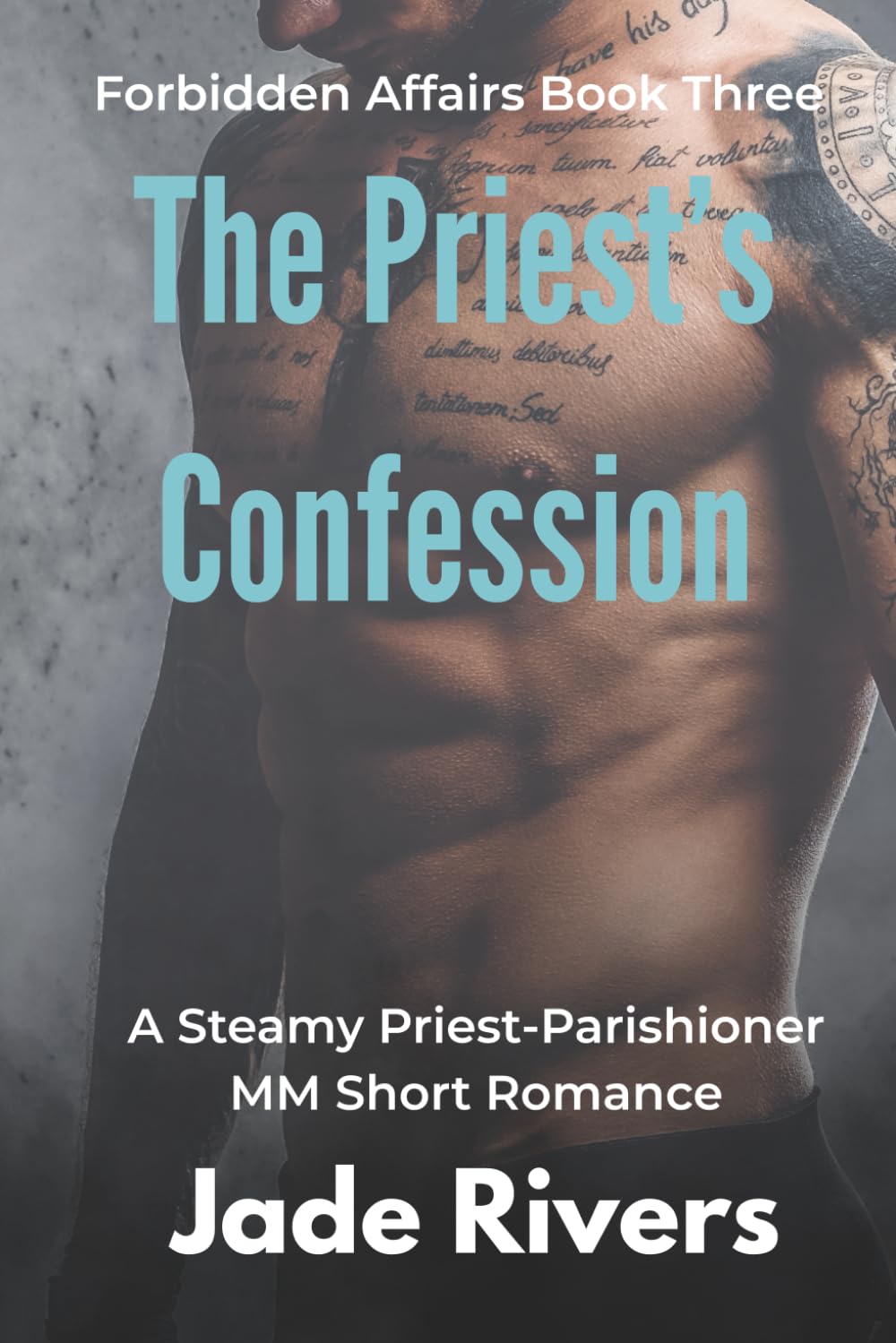 The Priest’s Confession: A Steamy Priest-Parishioner MM Romance: Coastal Storms, Hidden Tattoos, and a Forbidden Love Worth Eternal Damnation (Forbidden Affairs Series)