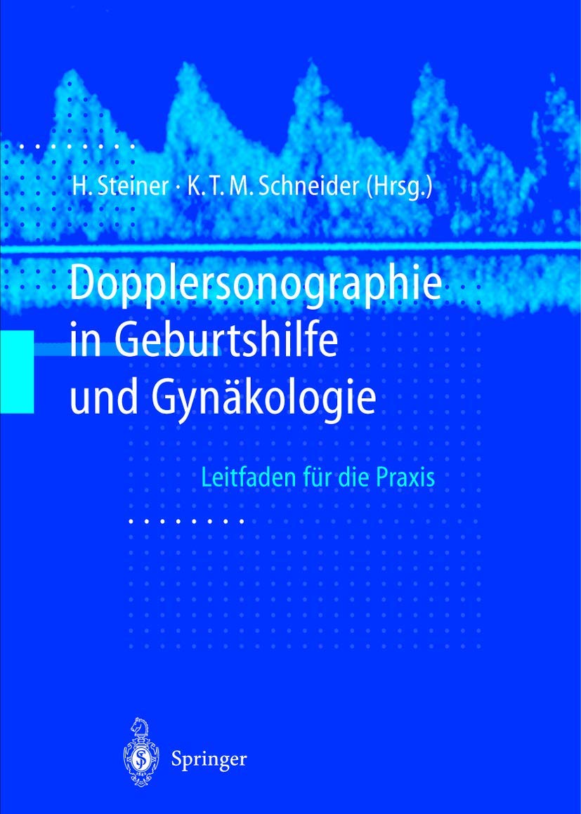 Dopplersonographie in Geburtshilfe und Gynäkologie: Leitfaden für die Praxis