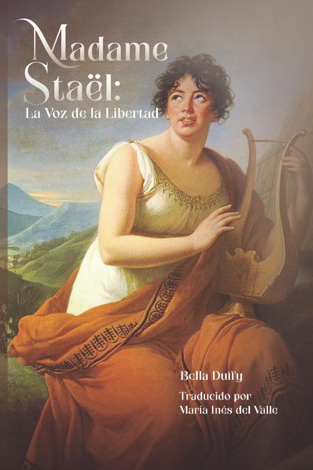 Madame de Staël: La Voz de la Libertad (Spanish Edition)