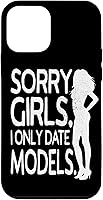 Vista 14 de Sorry Girls I Only Date Models Cheeky Boys Dating Supermodel Case for iPhone 17