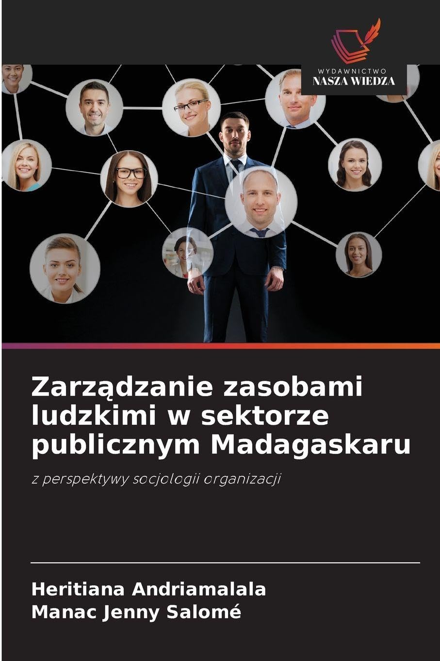 Zarządzanie zasobami ludzkimi w sektorze publicznym Madagaskaru: z perspektywy socjologii organizacji