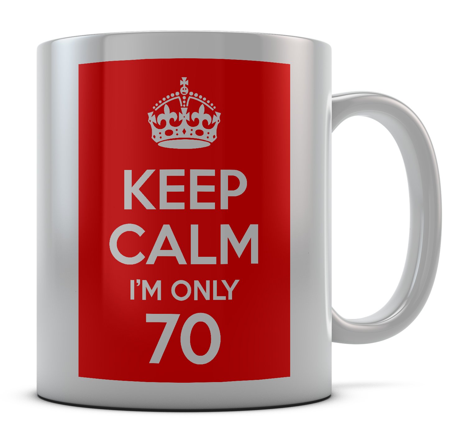 Daytripper White Printed Keep Calm I'm Only 70 Birthday Novelty Mug