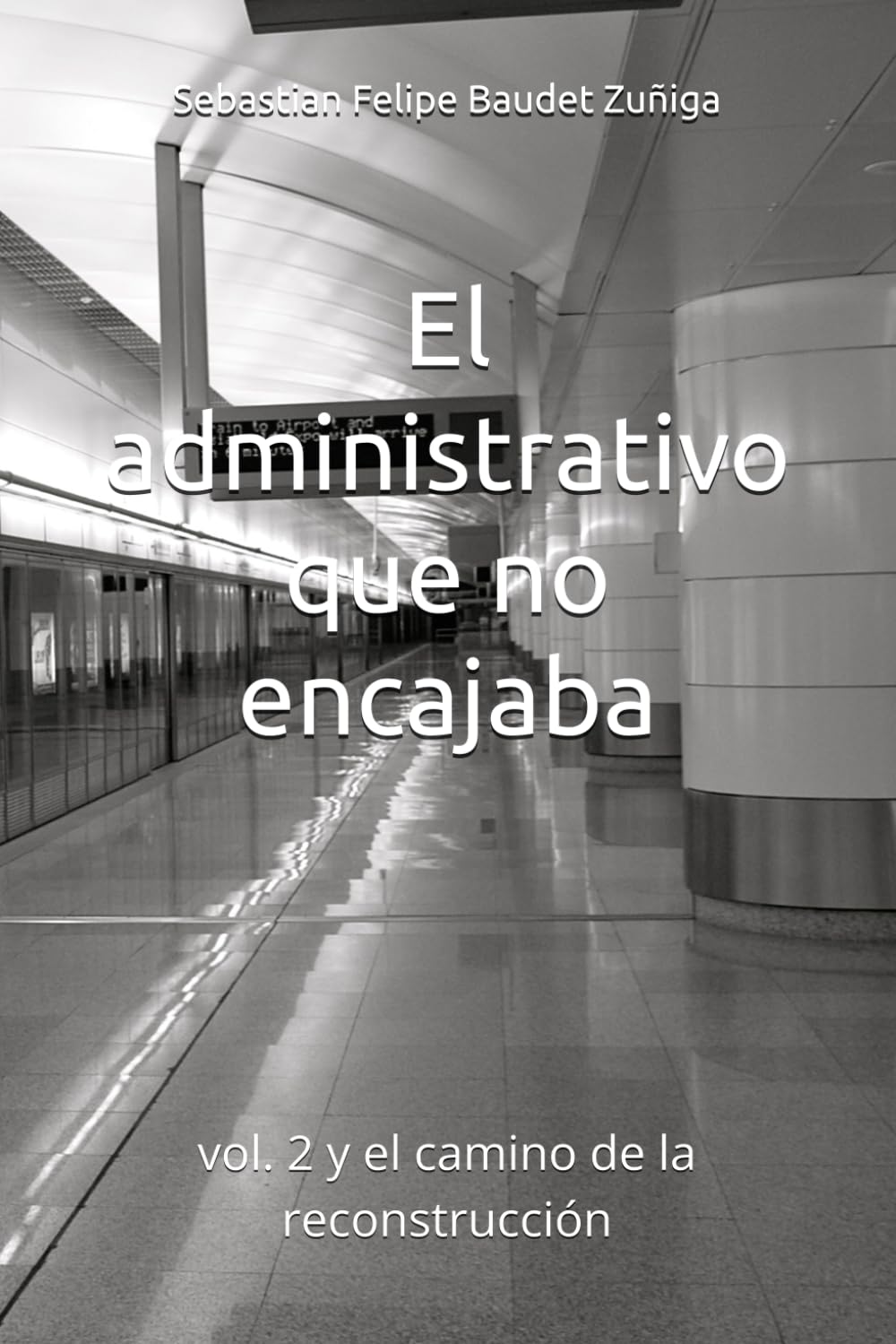 El administrativo que no encajaba: vol. 2 y el camino de la reconstrucción