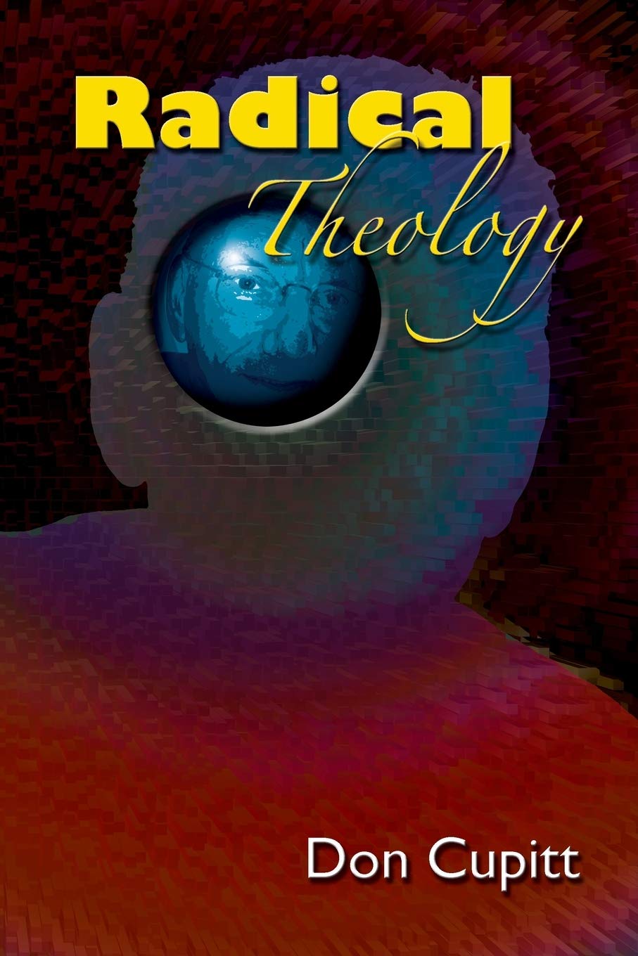 Radical Theology: Selected Essays