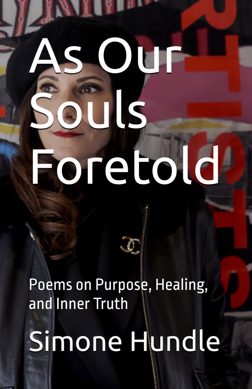 As Our Souls Foretold: Poems on Purpose, Healing, and Inner Truth