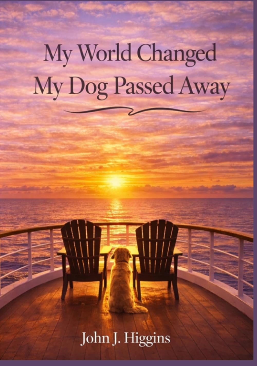 My World Changed My Dog Passed Away (My World Changed Comfort Series)