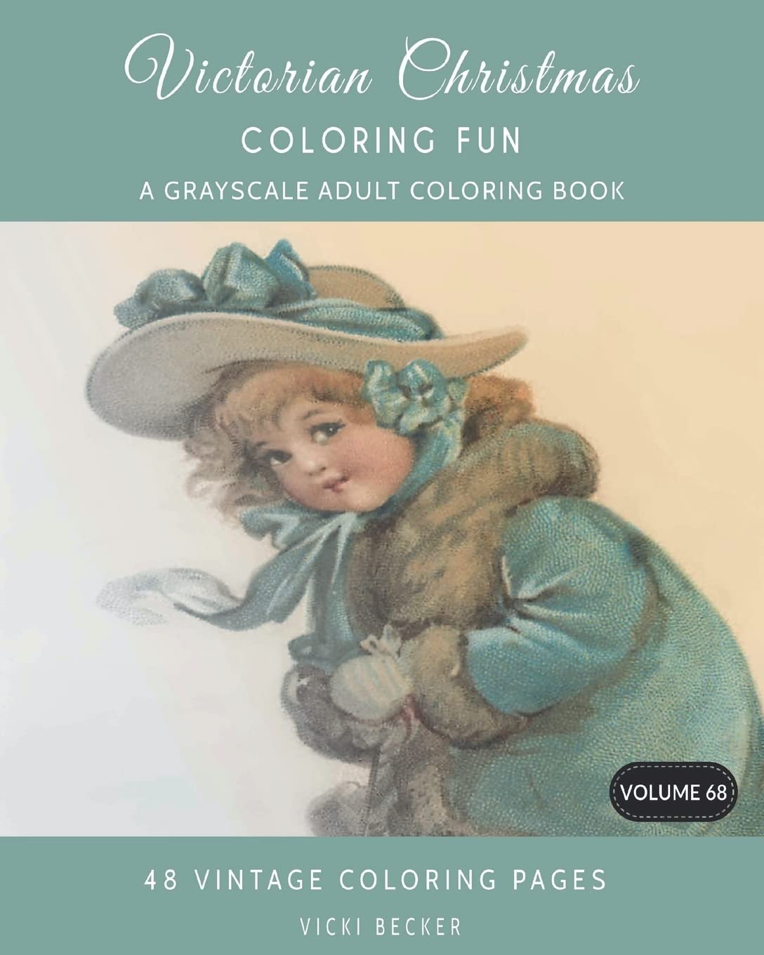 Victorian Christmas Coloring Fun: A Grayscale Adult Coloring Book: Volume 68 (Grayscale Coloring Books)