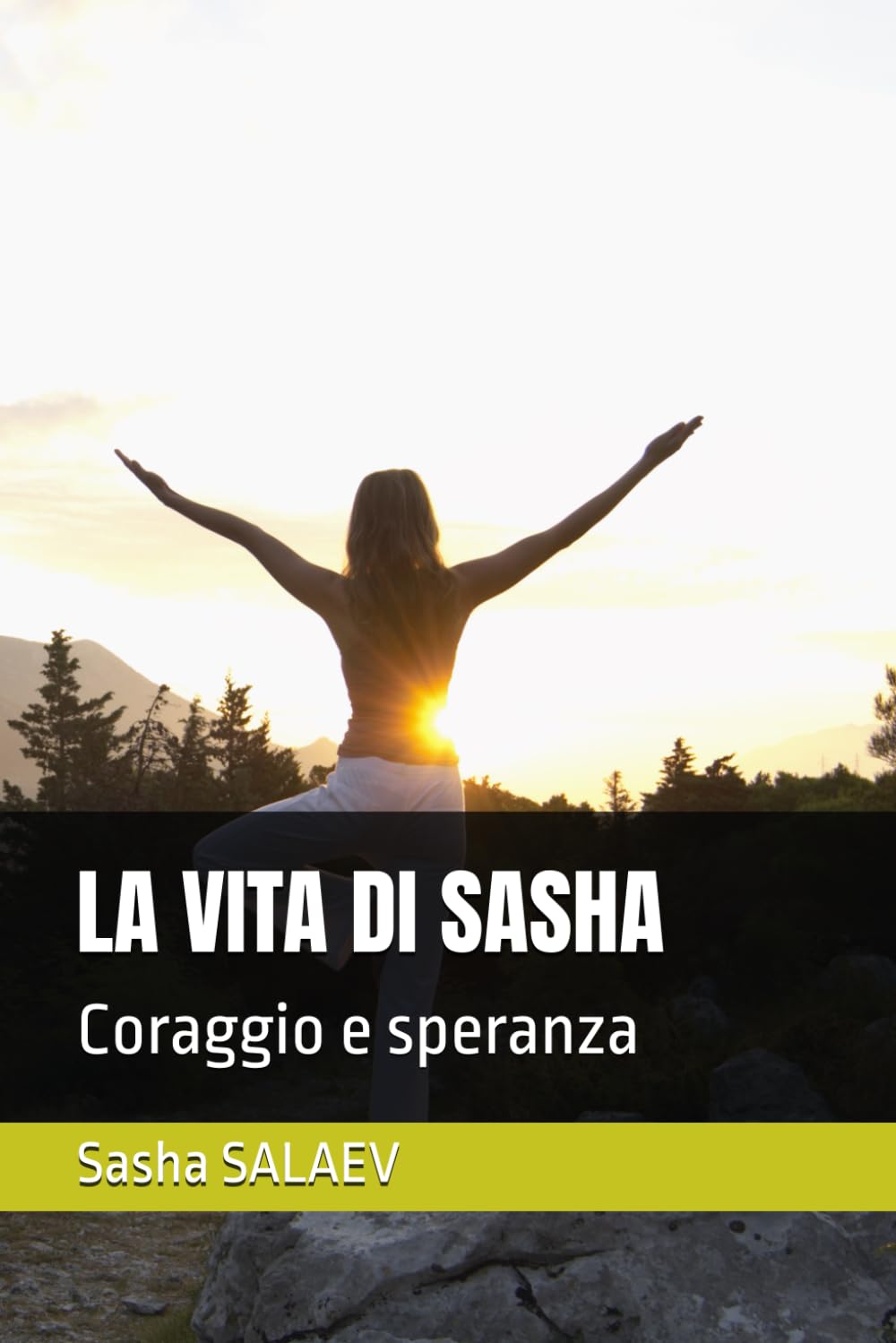 LA VITA DI SASHA: Coraggio e speranza