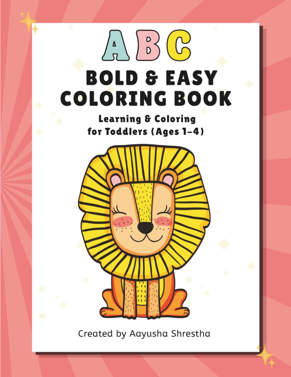ABC Bold & Easy Coloring Book: Learning and Coloring for Toddlers (Ages1-4)