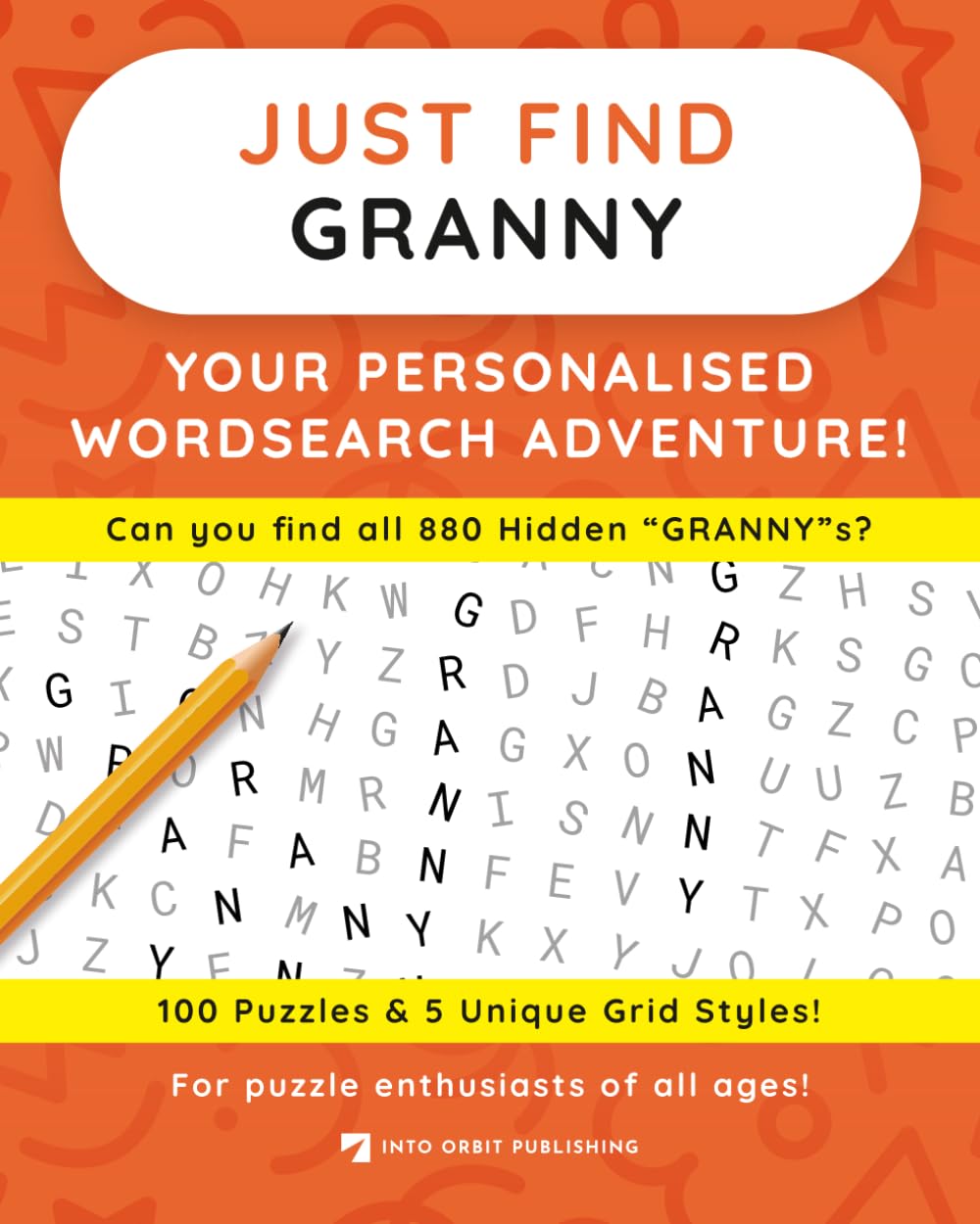 Just Find GRANNY: Your Personalised Word Search Adventure: For puzzle enthusiasts of all ages! (Just Find Puzzle Series)