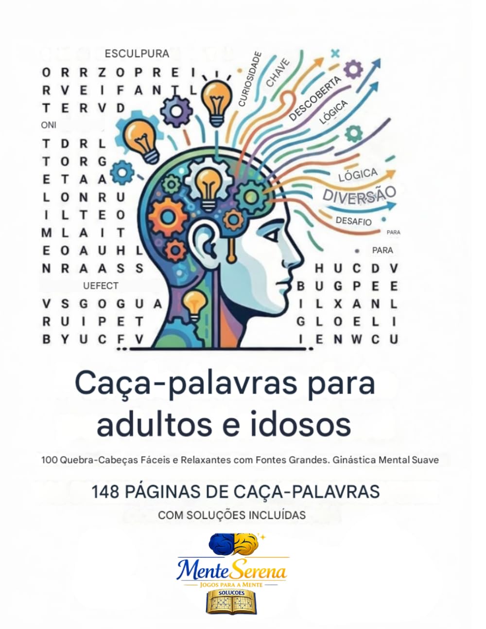 Caça-palavras para adultos e idosos: 100 Quebra-Cabeças Fáceis e Relaxantes • Fontes Grandes • Exercícios Mentais Suaves