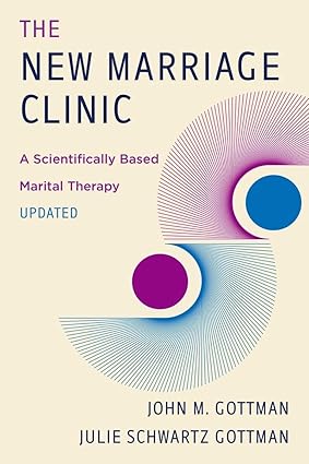 The New Marriage Clinic: A Scientifically Based Marital Therapy Updated-Wow! eBook