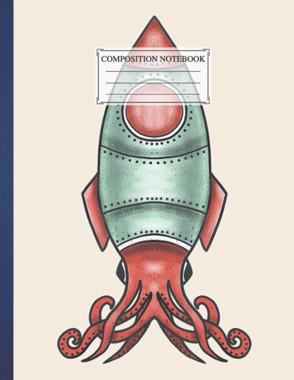 Composition NoteBook: rocket squid , Vintage Journal For Children Girls Boy Cute Vintage Gag Gifts Writing Notes Exercise Collage Ruled 8.5x11 Inches | 110 page