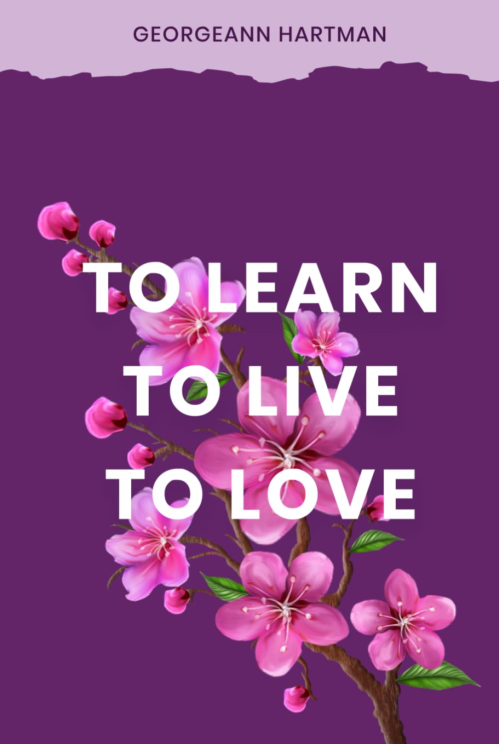 TO LEARN,TO LIVE,TO LOVE