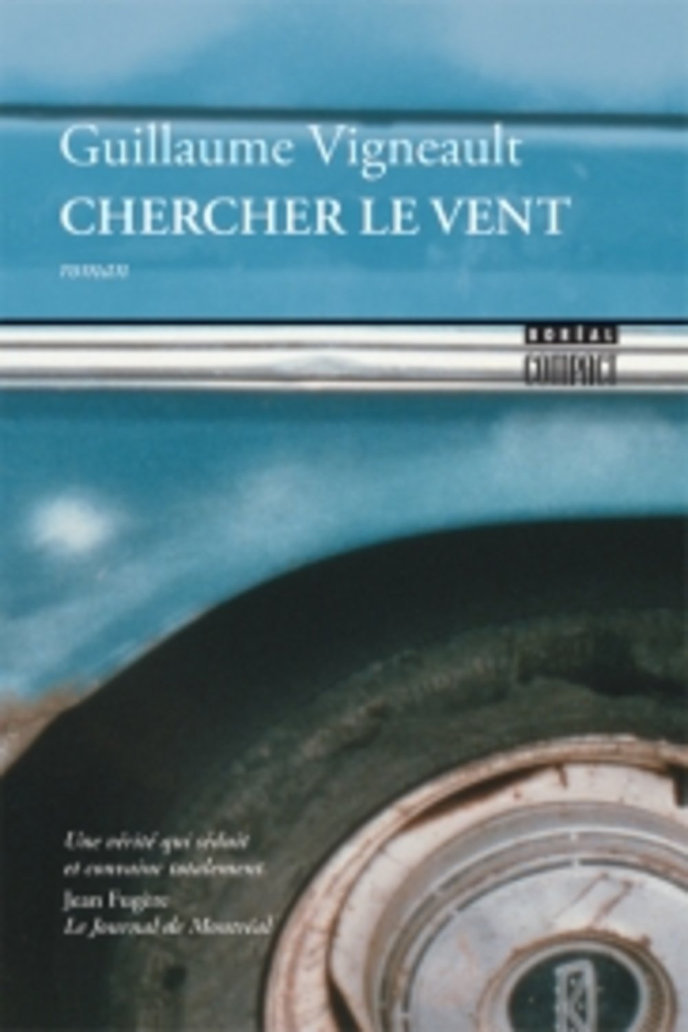 Chercher le vent [Mass Market Paperback] Vigneault, Guillaume