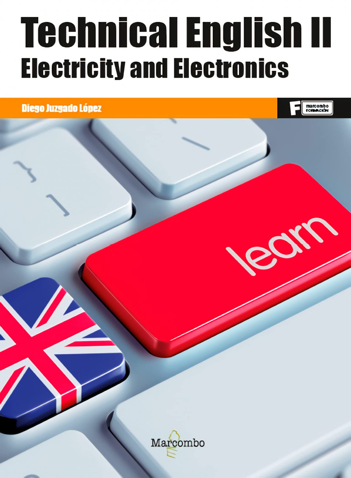 Technical English II. Electricity and Electronics: 1 (MARCOMBO FORMACIÓN)