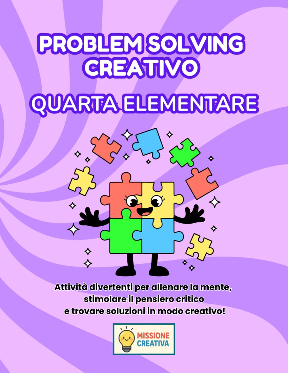 PROBLEM SOLVING QUARTA ELEMENTARE: PERCORSO ESPLORATORE (BASE) CON 70 SCHEDE OPERATIVE + 70 SCHEDE SPIEGAZIONE