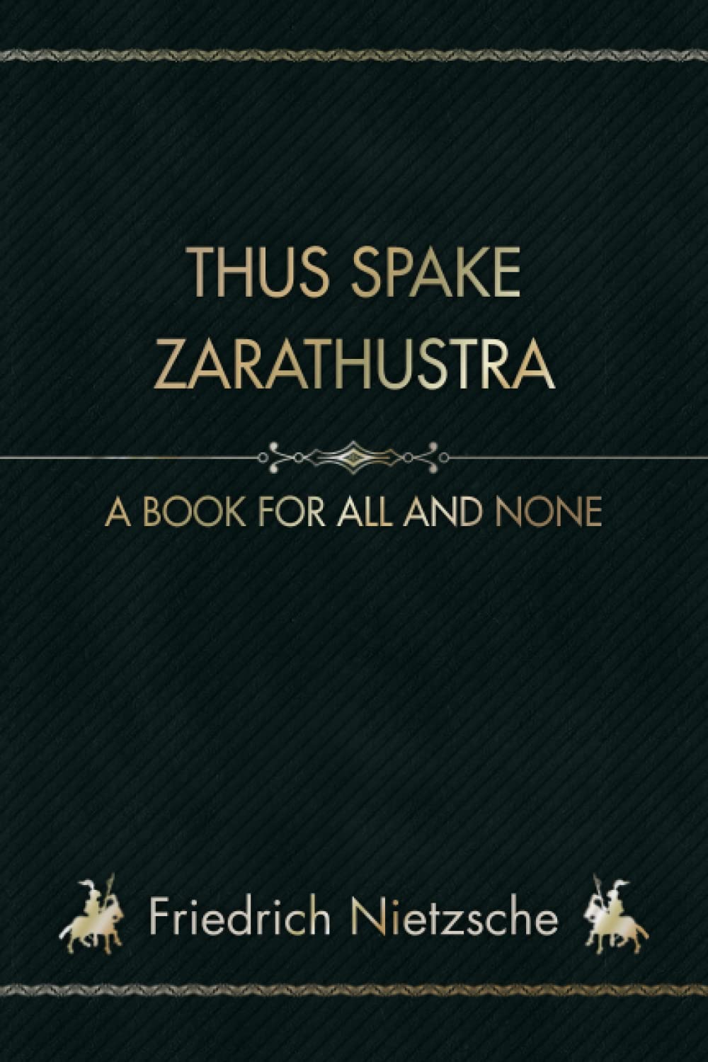 Thus Spake Zarathustra: A Book for All and None