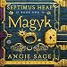 Magyk: Septimus Heap, Book One