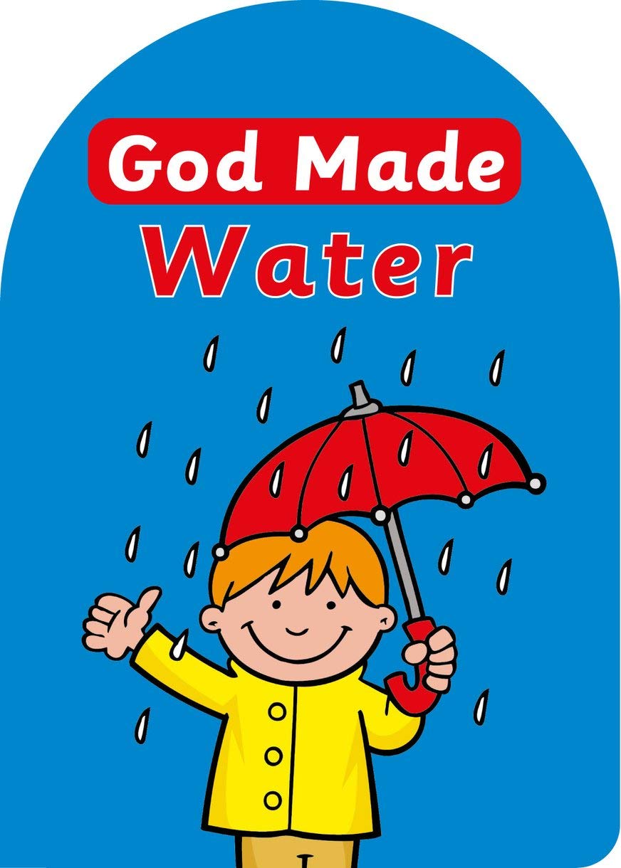 God Made Water (Board Books God Made)