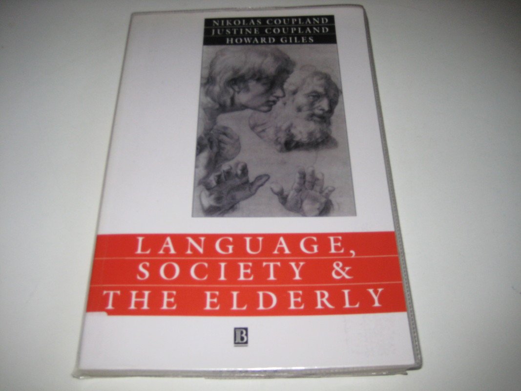 Language Society and the Elderly: Discourse, Identity... - Coupland, Nikolas