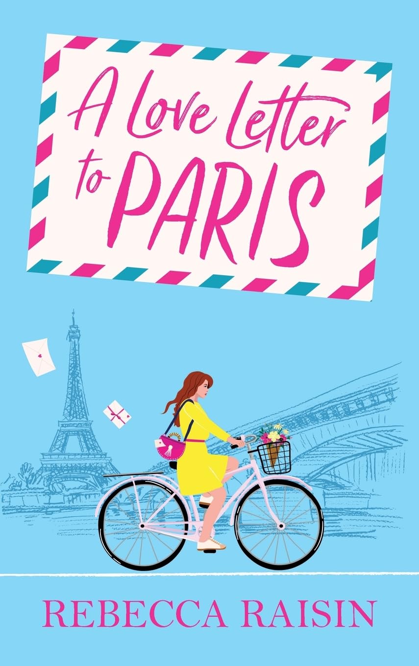 A Love Letter to Paris: A Parisian summer romance from the BESTSELLING author of Summer at the Santorini Bookshop