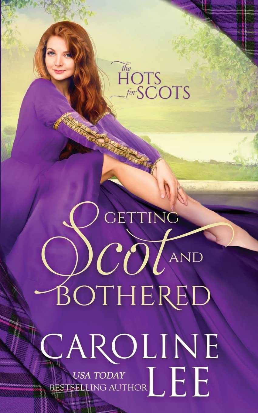 Getting Scot and Bothered: a ridiculous secret-baby medieval romance: 3 (The Hots for Scots)